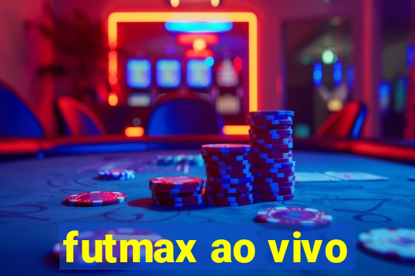 futmax ao vivo